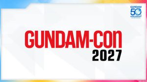 ガンダム50周年イベント「GUNDAM-Con2027」本日チケット抽選開始